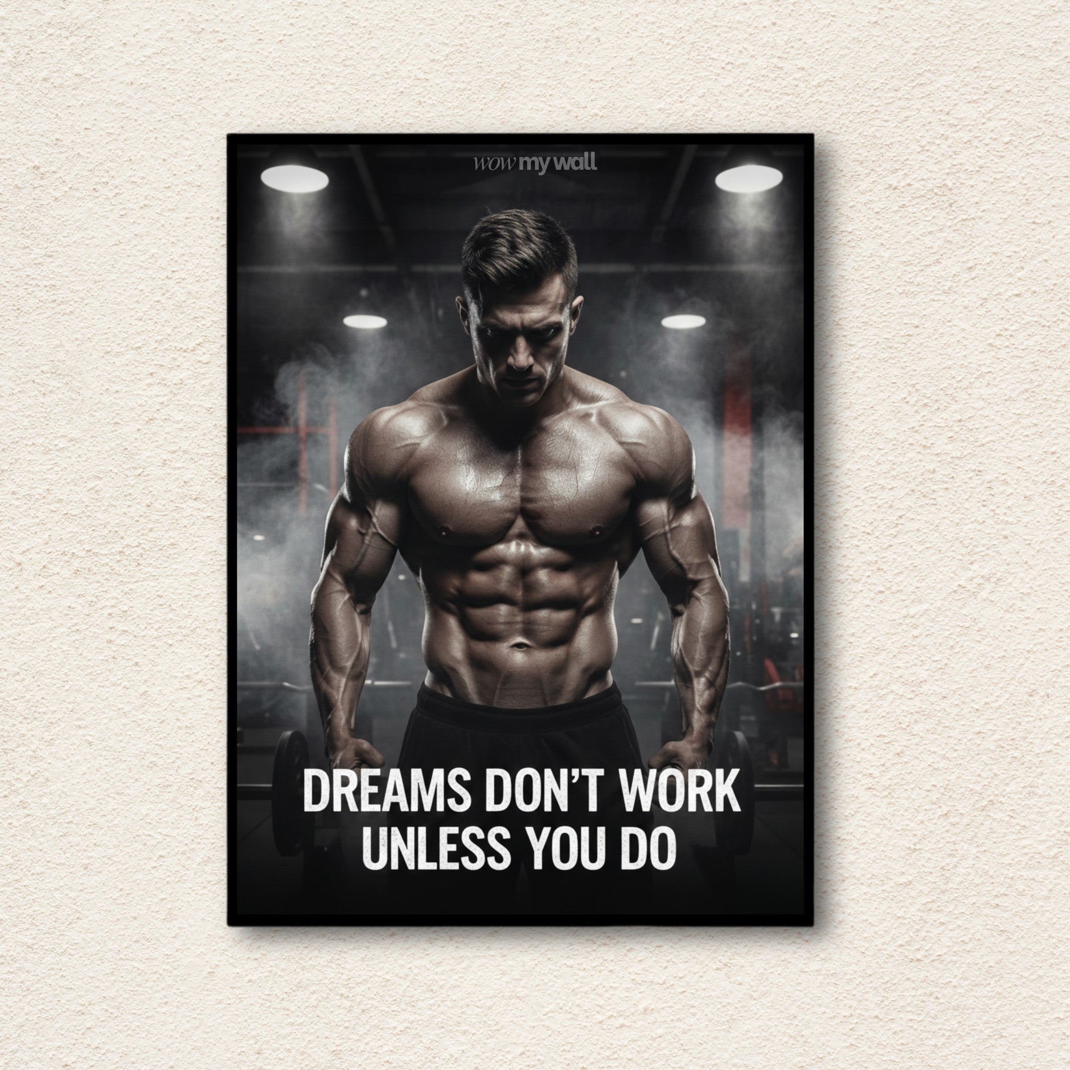 "Dreams Don't Work Unless You Do" – Gym Wall Art