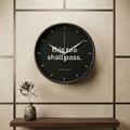 "This Too Shall Pass" Minimalist Black Wall Clock