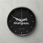 "This Too Shall Pass" Minimalist Black Wall Clock