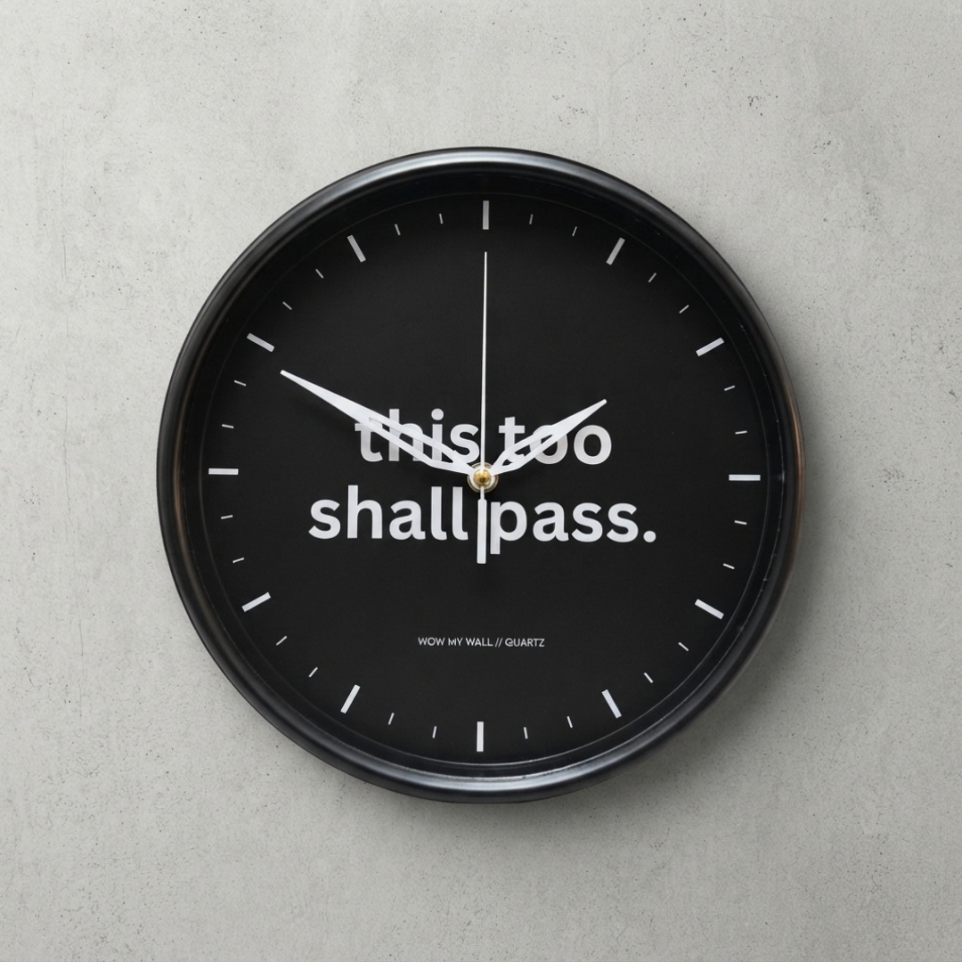 "This Too Shall Pass" Minimalist Black Wall Clock