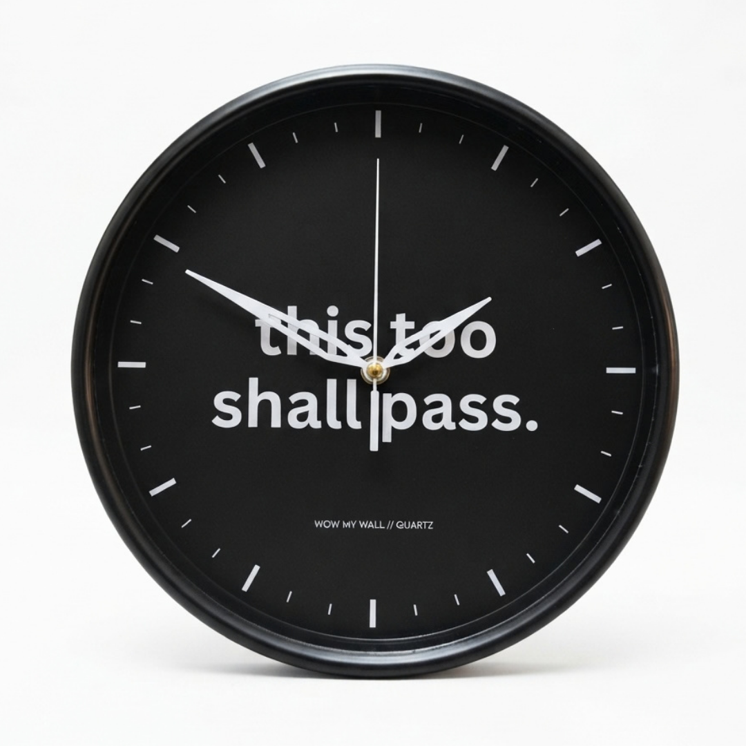 "This Too Shall Pass" Minimalist Black Wall Clock